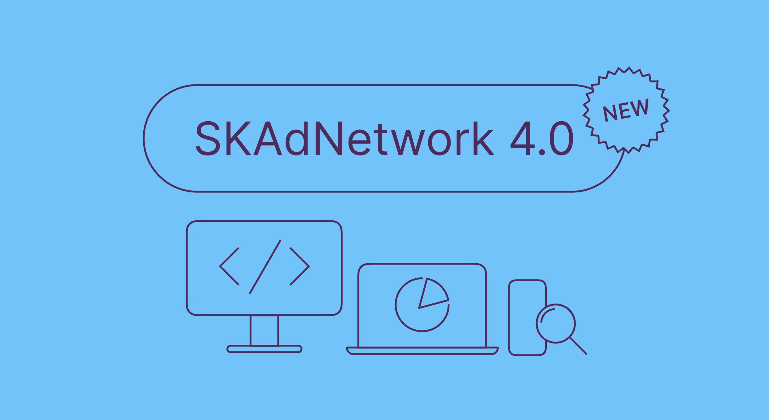 What’s new in SKAdNetwork 4.0