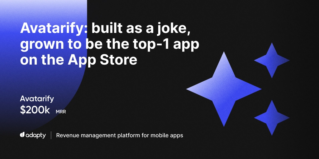 Avatarify App Growth Case Study: Results with Adapty