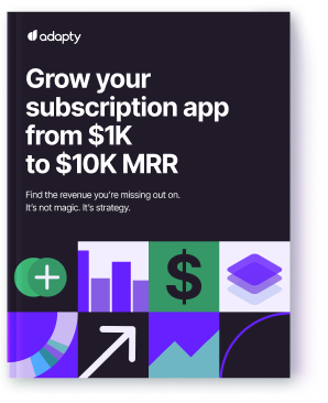 Ebook: Grow your subscription app from $1K to $10K MRR