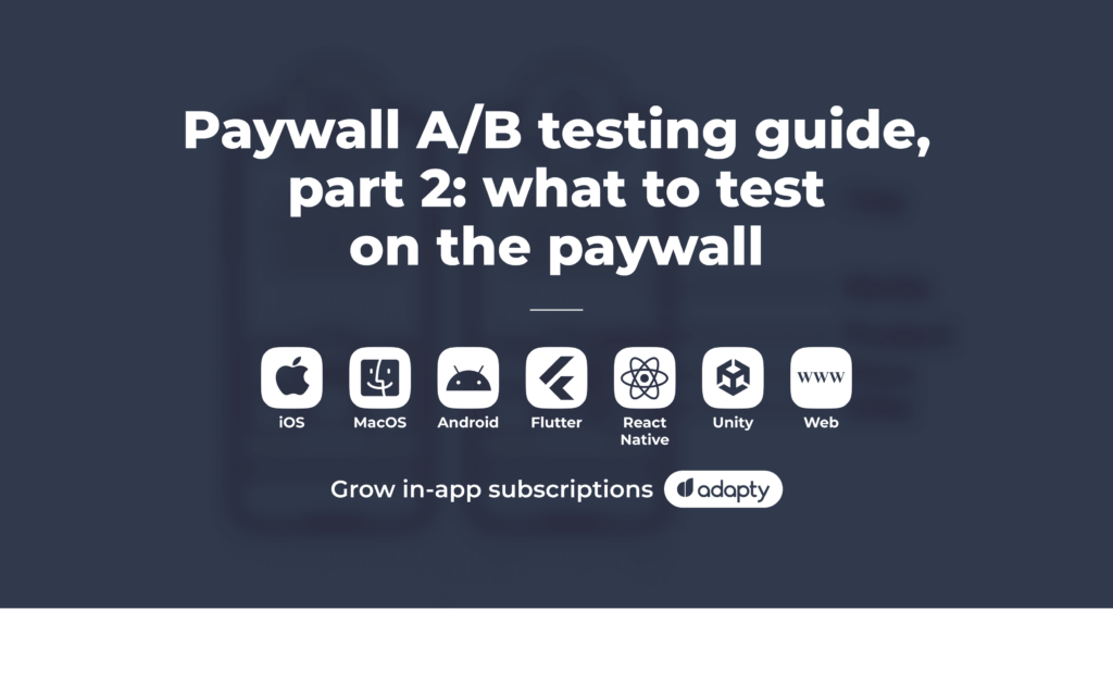 Paywall Inspect Paywall A/B testing guide, part 2: what to test on the paywall