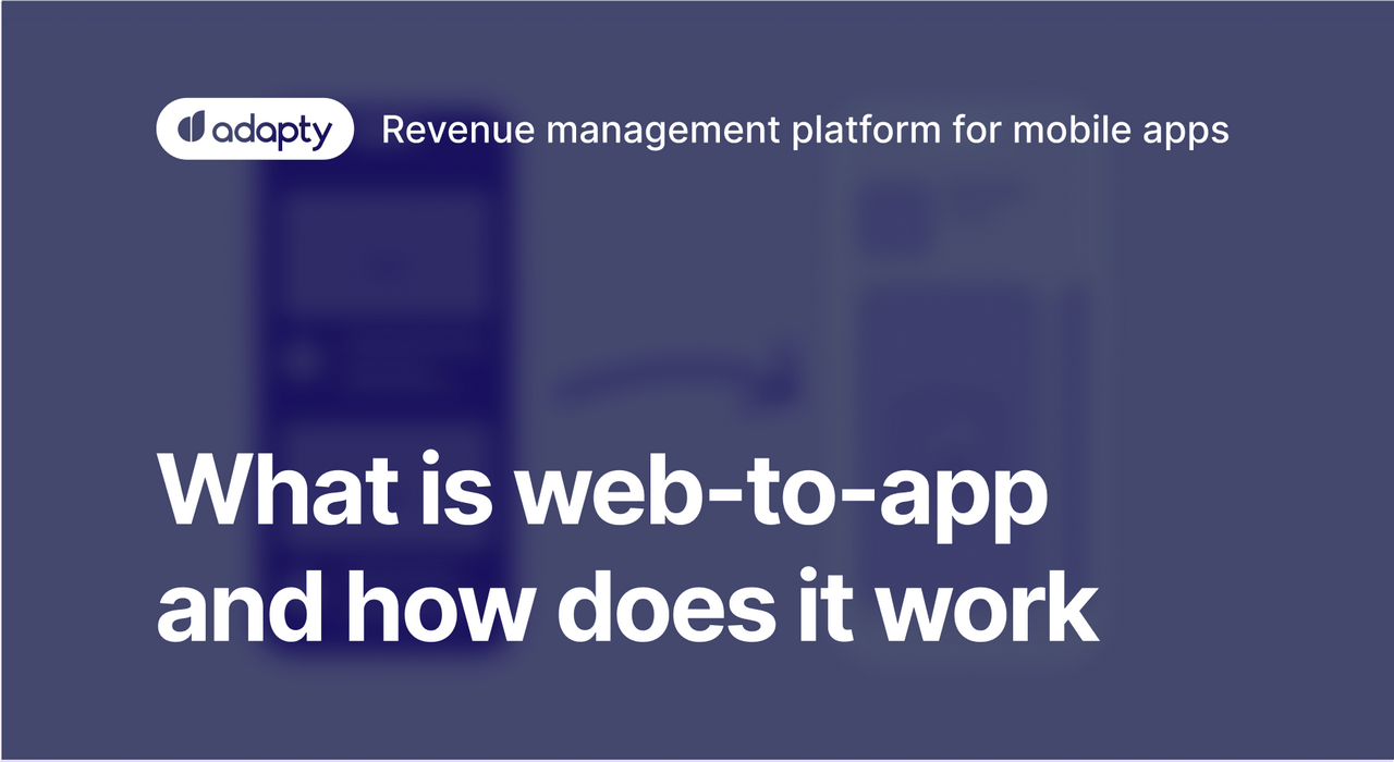What is web-to-app and how does it work | Adapty