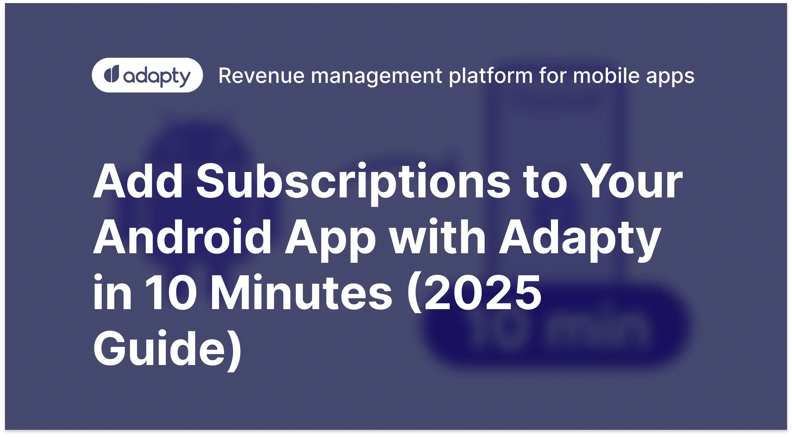 How to add Android in-app purchases to your app in 10 minutes