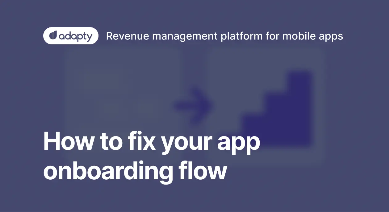 How to fix your app onboarding flow (Real A/B test data inside)