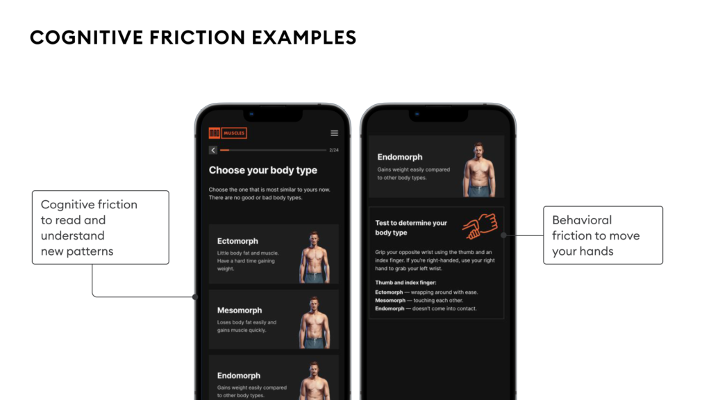 Comparison diagram titled "Cognitive friction examples" showing two MadMuscles onboarding screens side by side. On the left, a "Choose your body type" screen displays three body type cards (Ectomorph, Mesomorph, Endomorph) with brief descriptions and illustrations, annotated "Cognitive friction to read and understand new patterns." On the right, a "Test to determine your body type" screen asks the user to grip their opposite wrist using their thumb and index finger to physically measure overlap (with results mapped to body type categories: wrapping around with ease, touching each other, doesn't come into contact), annotated "Behavioral friction to move your hands." The diagram illustrates how making the user learn unfamiliar vocabulary or perform a physical test on themselves both create cognitive friction.