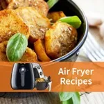 Healthy Air Fryer Recipes