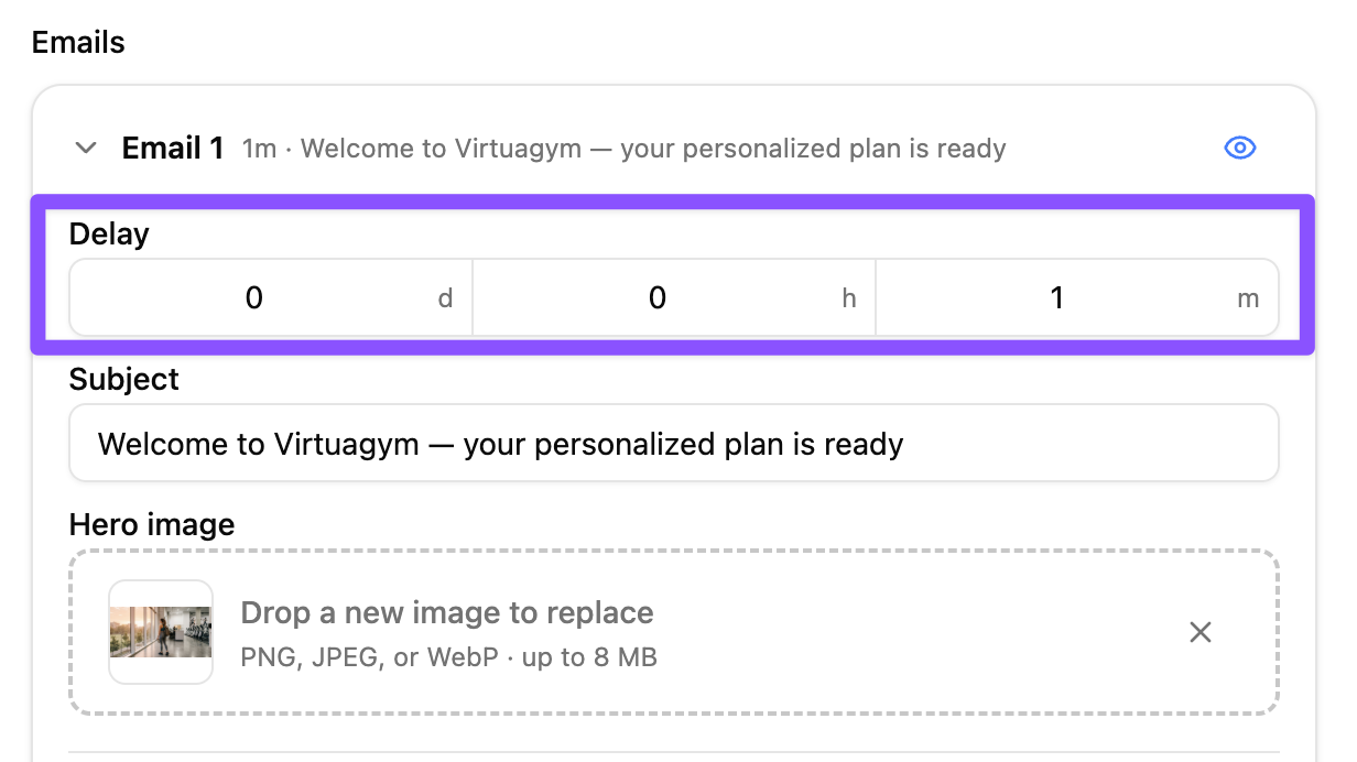 The Delay field on the first email, set to 0 days, 0 hours, and 1 minute